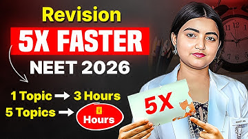 Most Effective 5x Faster Revision Plan for NEET 2026 | Physics + Chemistry + Biology 🔥