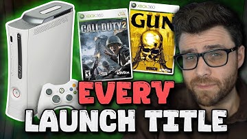 I played EVERY Xbox 360 Launch Title so you don