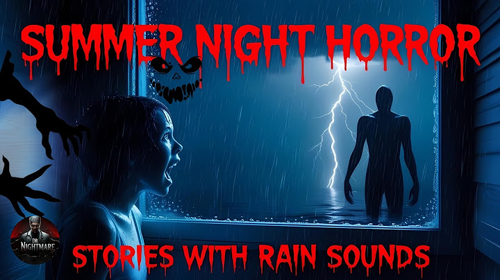 5 Scary Summer Nights Horror Stories with Relaxing Rain Sounds for Sleeping