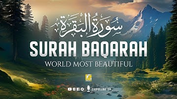 Surah AL BAQARAH Full (سورة البقره) ULTIMATE HEART RELAXING VOICE | Zikrullah TV