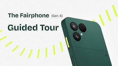 Guided Tour: The Fairphone (Gen. 6) | Switch to a new smartphone experience
