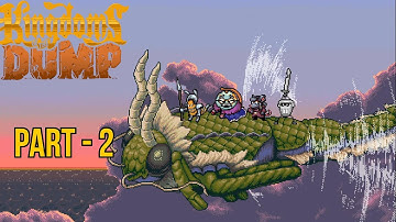 Kingdoms of The Dump - Full Gameplay Walkthrough Part - 2