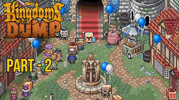Kingdoms of The Dump - Full Gameplay Walkthrough Part - 2
