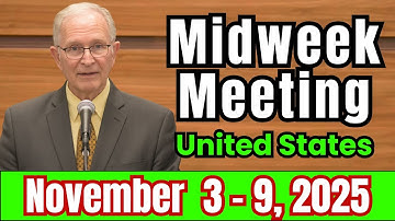Midweek Meeting 2025 | November 3 - 9, 2025 | United States | Midweek Meeting