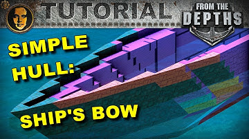 From the Depths Beginners Hull Shaping Tutorial: Simple Ship Bow