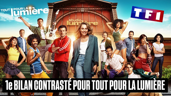 TOUT POUR LA LUMIERE : Premier bilan contrasté après 1 mois de diffusion sur TF1 !