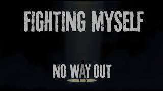 A.D.V - Fighting Myself (No Way Out)  [ Audio]