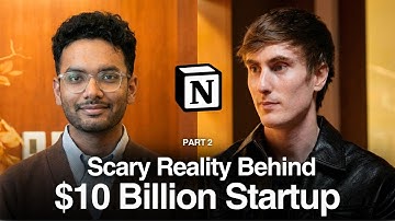 Inside Notion: How The $10B+ Startup Avoided Collapse