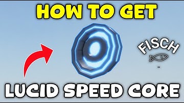 How to Get the Lucid Speed Core in Fisch | Roblox
