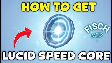 How to Get the Lucid Speed Core in Fisch | Roblox