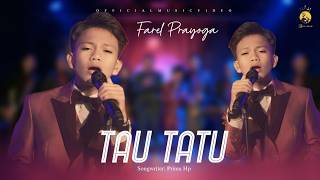 Farel Prayoga - TAU TATU (FP Music)