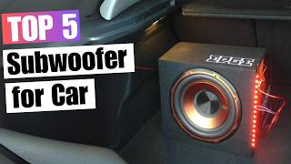 5 Best Subwoofer for Car 2024 | Which One's Worth Your Money?