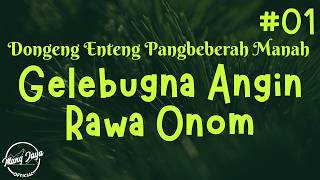 GELEBUGNA ANGIN RAWA ONOM 01, Dongeng Enteng Mang Jaya, Carita Sunda @MangJayaOfficial