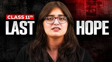 Class 11 Students LAST HOPE 🔥 | This Video Can Change Everything!