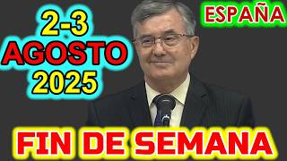 Reunion Fin de Semana | 2-3 de Agosto 2025 | ESPAÑA | Estudio de la atalaya