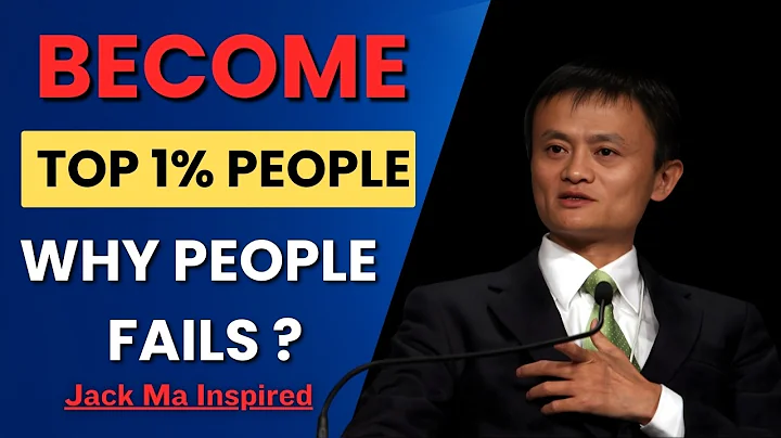 Why 99% of People Fail… and How to Become Top 1% People | Jack Ma Motivational Speech