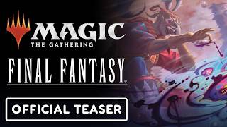 Magic: The Gathering x Final Fantasy -  Teaser