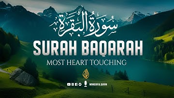 Surah AL BAQARAH Full (سورة البقره) ULTIMATE HEART TOUCHING EMOTIONAL VOICE | Wonderful Quran