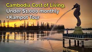 Cambodia Cost of Living, Under $1,000 monthly - Kampot Tour