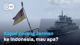 Kapal perang terbesar Jerman 'mampir' ke Indonesia apa tujuannya?