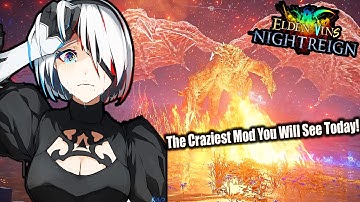 OK THIS NIGHTREIGN MOD NEEDS TO RELAX