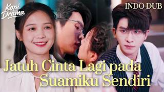 【INDO DUB】Takdir pertemukan kami lewat PERNIKAHAN! Tapi dia LUPA segalanya tentang kita... ✨