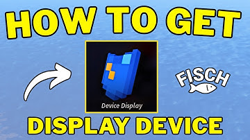 How To Get Display Device in Fisch | Best Way To Get Display Device in Fisch | Roblox