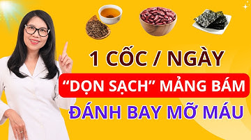 Uống mỗi ngày 1 cốc nước “Tam Giác Vàng” LOẠI BỎ MẢNG BÁM, XƠ VỮA ĐỘNG MẠCH CỰC HIỆU QUẢ! I Dr Hương