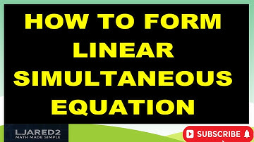 How to Form Linear Equations from Word Problems!  | Master Forming Linear Equations  Step by Step!