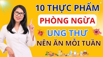 10 siêu thực phẩm "DIỆT TẾ BÀO UNG THƯ" tự nhiên - Bác sĩ khuyên nên ăn mỗi tuần | Dr Hương