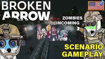 They added ZOMBIES to Broken Arrow!! | Broken Arrow Scenario Gameplay