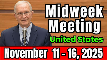 Midweek Meeting 2025 | November 10 - 16, 2025 | United States | Midweek Meeting