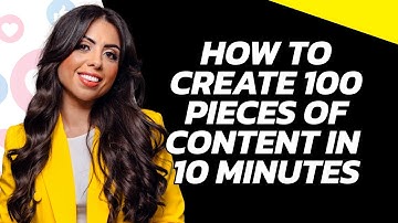 How to Create 100 Pieces of Content in 10 Minutes