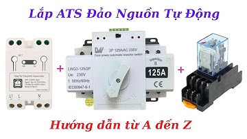 Cách Lắp Bộ Đảo Nguồn ATS 2 Công Tơ Kết Hợp Hẹn Giờ Thông Minh Và Rơ Le Trung Gian