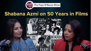 Shabana Azmi Opens up on Feminism, Life and 50 years in Film Industry | The Faye D'Souza Show