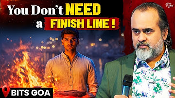 Who Told You That Life Needs a Destination? || Acharya Prashant, BITS Goa (2025)