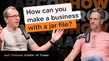 Flyway: From Open Source Side Project to Multimillion Exit – Axel Fontaine | The Marco Show
