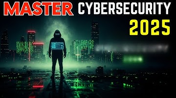 How I’d Master Cybersecurity in 2025: A Step-by-Step Journey