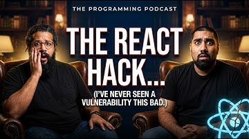 We Need To Talk About The React Hack... (I’ve Never Seen A Vulnerability This Bad.)