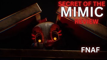 FNAF: Secret of the Mimic – Explained & Reviewed
