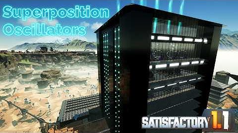 Teleportation & Superposition Oscillators - New Satisfactory 1.1 Playthrough