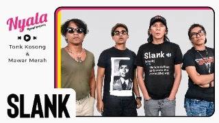 SLANK LIVE PERFORM! | NYALA