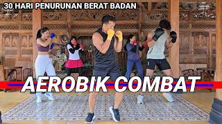 AEROBIK COMBAT PALING CEPAT MENURUNKAN BERAT BADAN