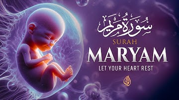 Surah Maryam سورة مريم | This Beautiful Calming Voice Will Touch Your Heart إن شاء الله | WQ