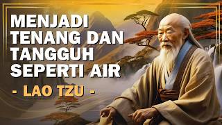 Lao Tzu: Pelajaran Hidup dari Air yang Tenang dan Kuat