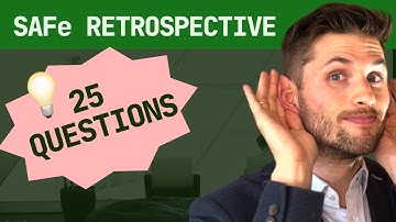 SAFe Iteration Retrospective: 25 Smart Questions to ask