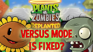 Did PvZ: Replanted Fix VS Mode?