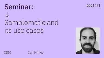 Ian Hincks | Samplomatic and its use cases | QDC 2025