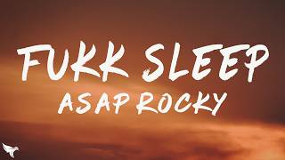 A$AP Rocky - Fukk Sleep (Lyrics) ft. FKA twigs