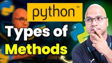 #46 Types of Methods in Python